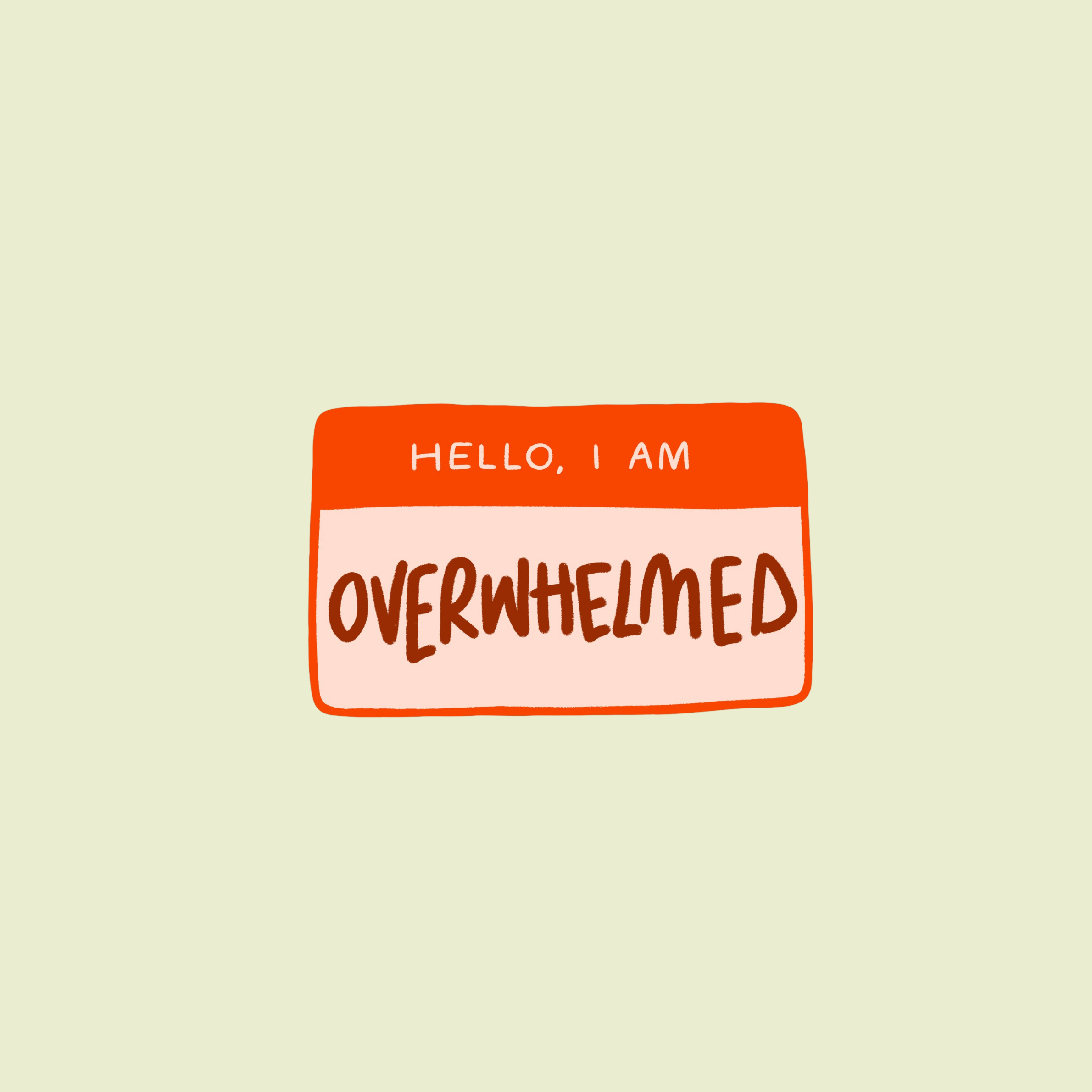 Hello, I Am Overwhelmed Sticker